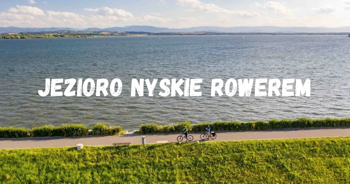 Jezioro Nyskie atrakcje: Odkryj ukryte skarby i relaks w naturze